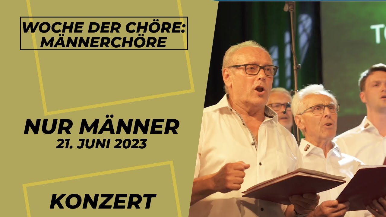 MÄNNERCHÖRE - 'NUR MÄNNER!' | LANDSTUHL | CHORKONZERT | WOCHE DER CHÖRE 2023
