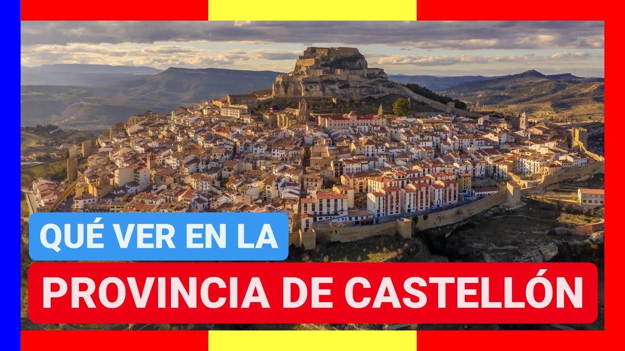 GUÍA COMPLETA ▶ Qué ver en la PROVINCIA de CASTELLÓN (ESPAÑA) 🇪🇸🌏Turismo viajes Comunidad Valenciana