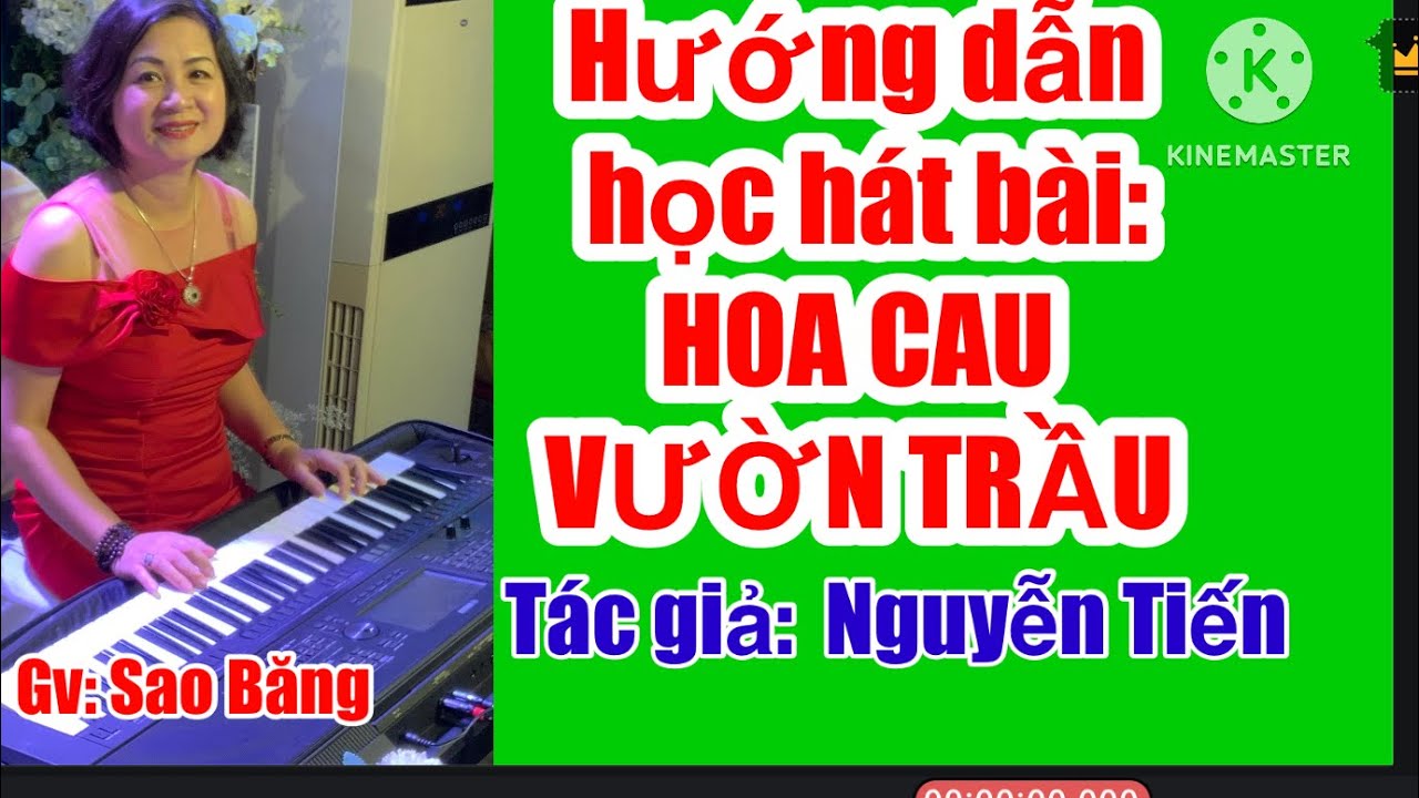 HƯỚNG DẪN HỌC BÀI HÁT: HOA CAU VƯỜN TRẦU - TÁC GIẢ: NGUYỄN TIẾN