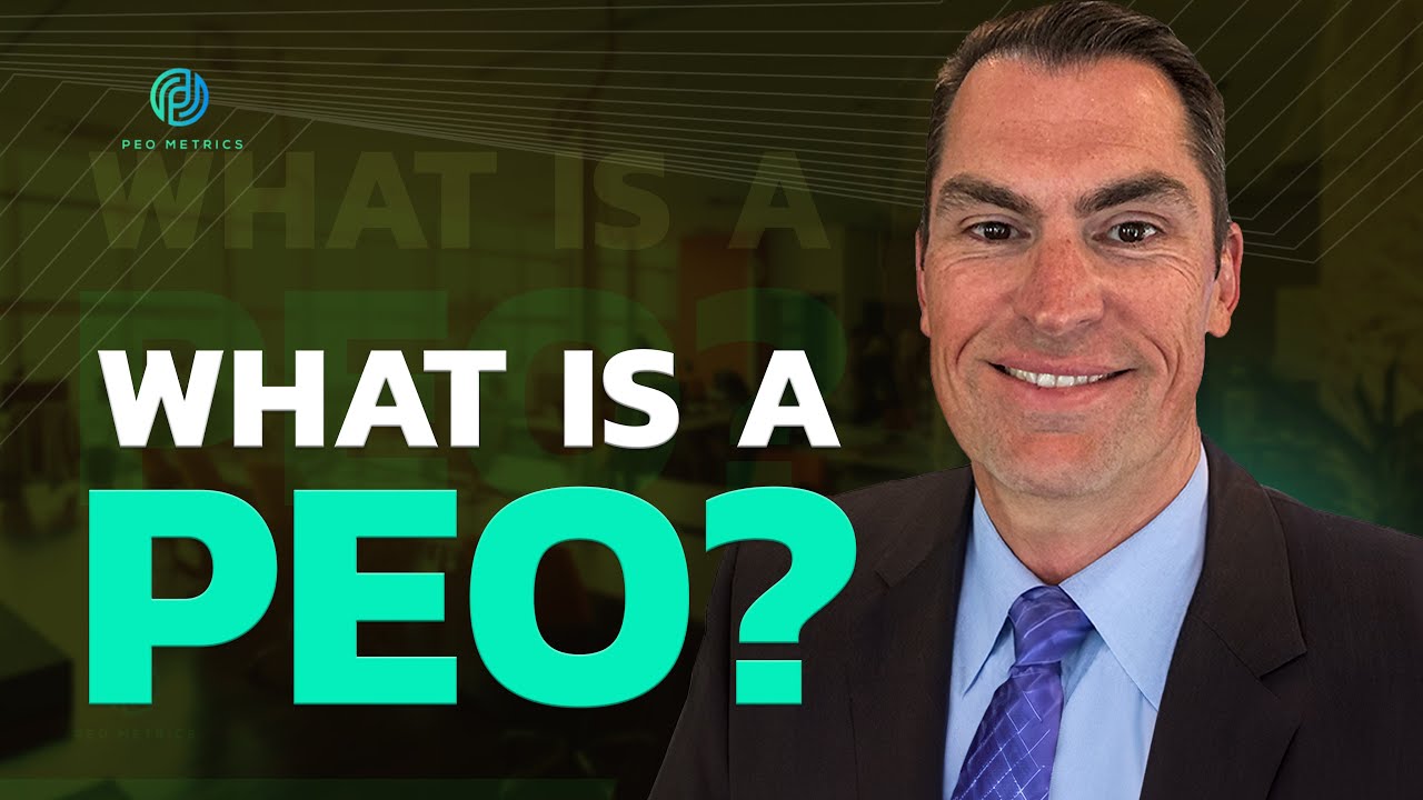 What Is A PEO? Professional Employer Organization