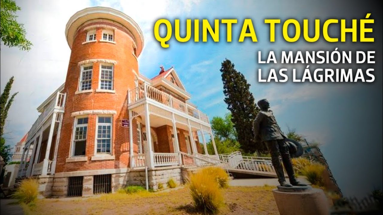 La Quinta Touché: Casa de las Lágrimas, testigo de la historia de Chihuahua