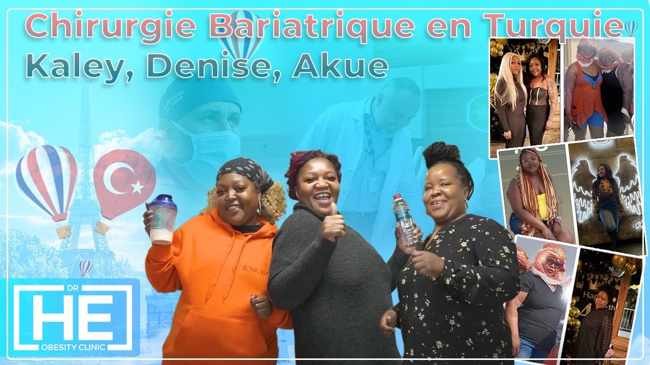 Chirurgie de la Sleeve gastrectomie de Kaley, Denise et Akue à la clinique d'obésité du Dr HE