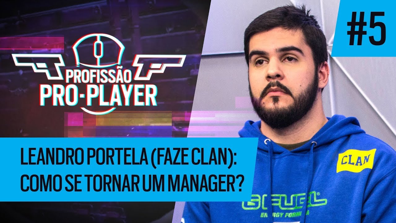 LEANDRO PORTELA (FAZE CLAN): COMO SE TORNAR UM MANAGER? - PROFISS&Atilde;O PRO-PLAYER #5