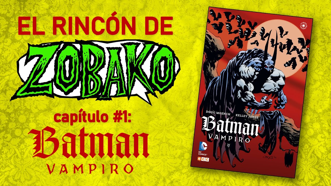 Batman Vampiro 🦇🧛‍♂️ (ECC Ediciones) | El Rincón De Zobako #1