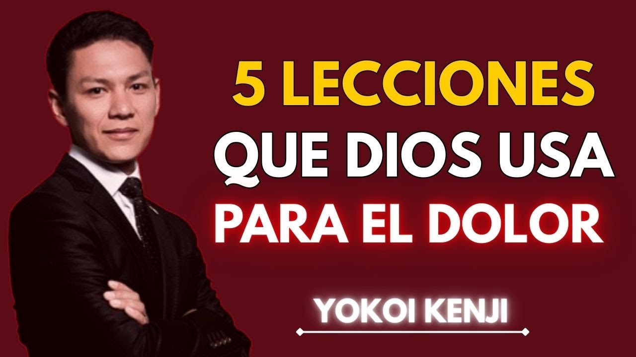 DIOS Usa el DOLOR Para Enseñarte Estas 5 LECCIONES _ Yokoi Kenji