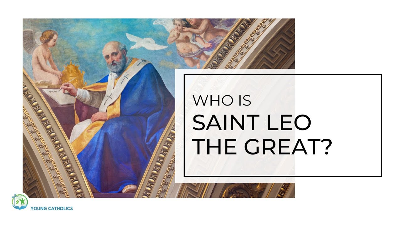 Who Is Pope Saint Leo the Great?