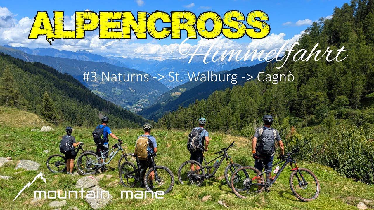 Alpencross Himmelfahrt #3 - von Naturns bis Cagnò | Spitzner- & Gampenalm