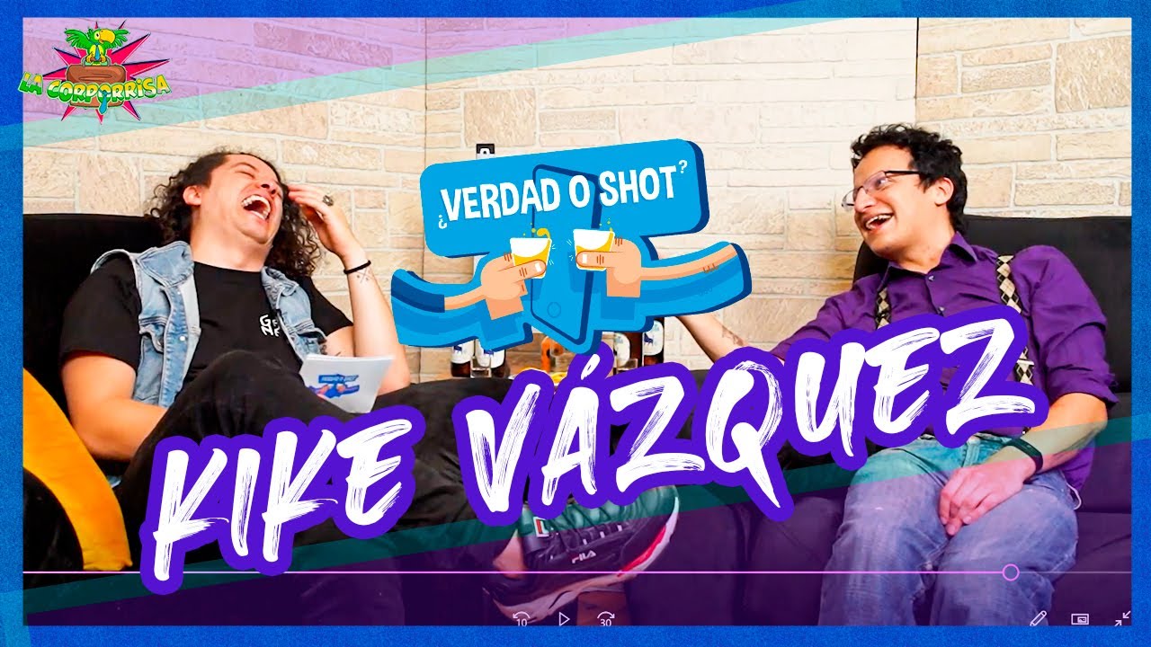 Verdad o Shot EP05 - Kike Vázquez