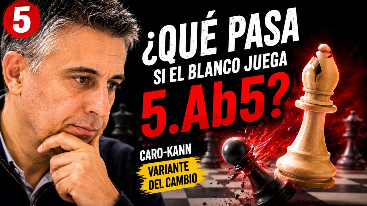 Caro-Kann | Variante del Cambio: ¿qué pasa si el blanco juega 5.Ab5? (Cap. 5)