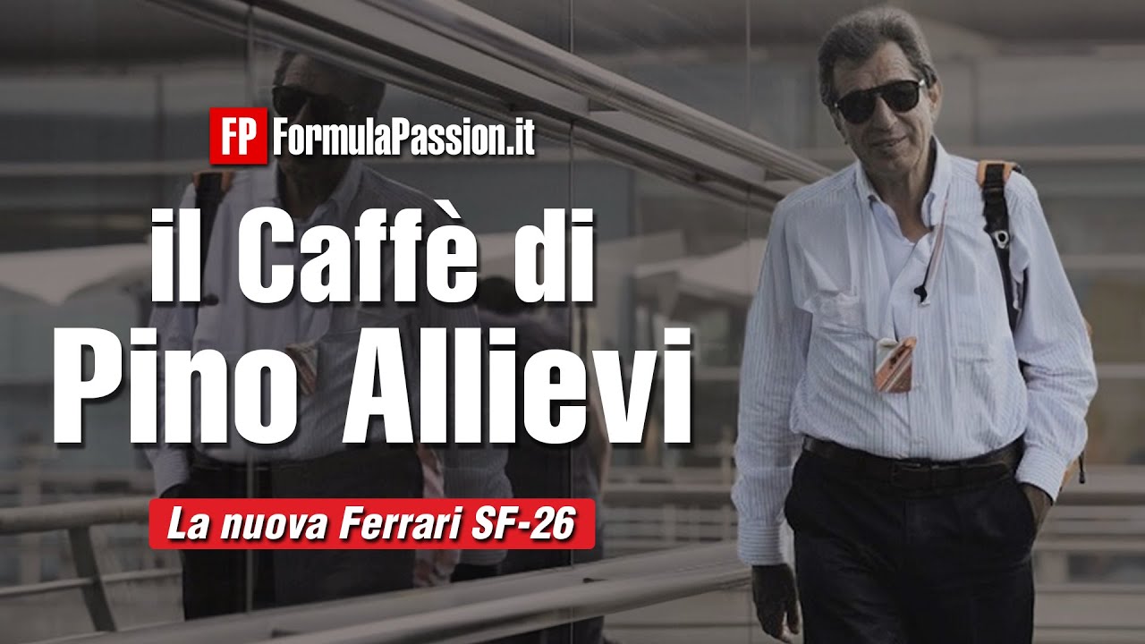 La NUOVA FERRARI SF-26, ultimo treno per il paradiso | Il caffè di Pino Allievi #137