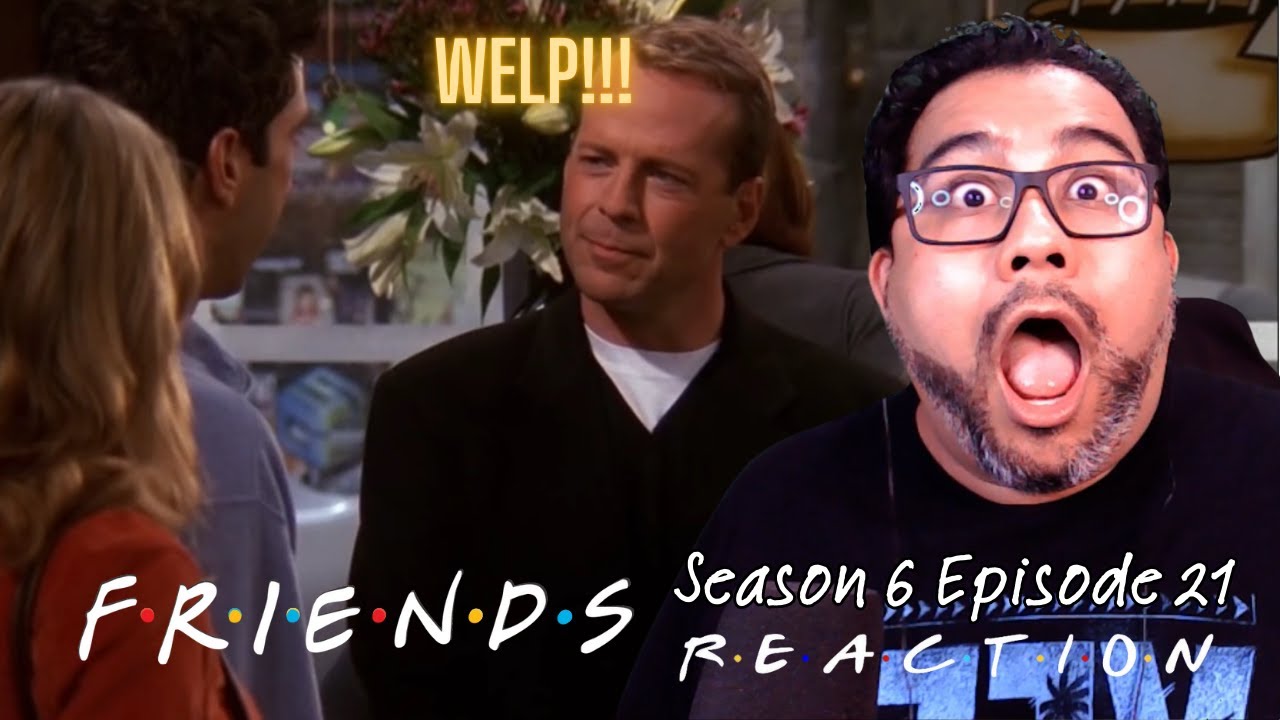 BRUCE WILLIS?!?! | FRIENDS 6x21 