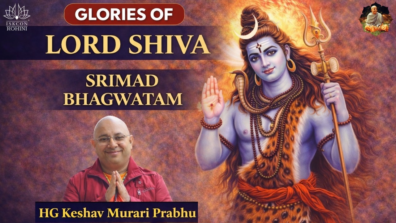 Glories of Lord Shiva -- HG Keshav Murari Prabhu -- 16th February 2026#iskconrohiniofficial