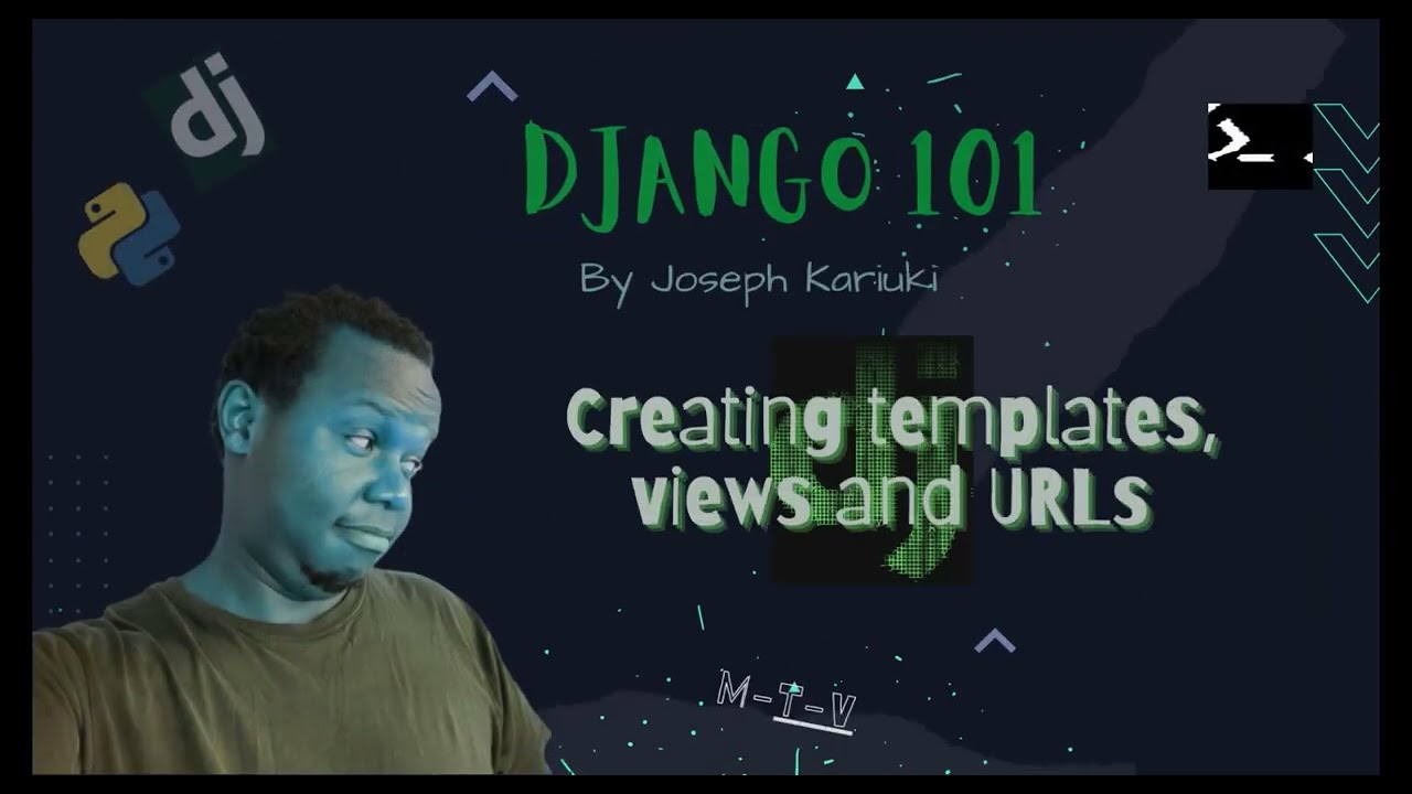 Python Django Tutorial -  Creating Templates, Views, and URLs