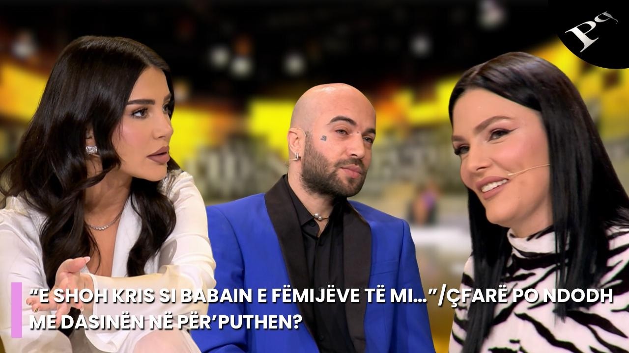 “E shoh Kris si babain e fëmijëve të mi…”/Çfarë po ndodh me Dasinën në Për’puthen?