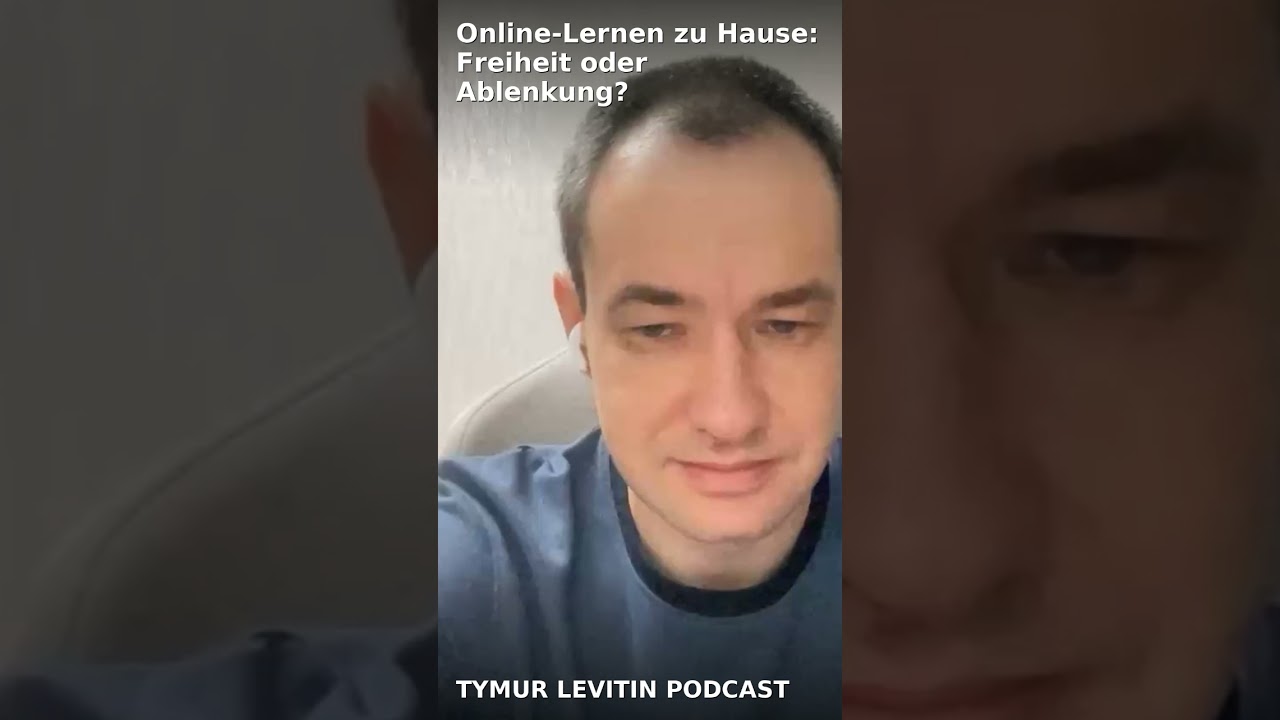 Online-Lernen zu Hause: Komfort oder Falle? | Tymur Levitin Podcast