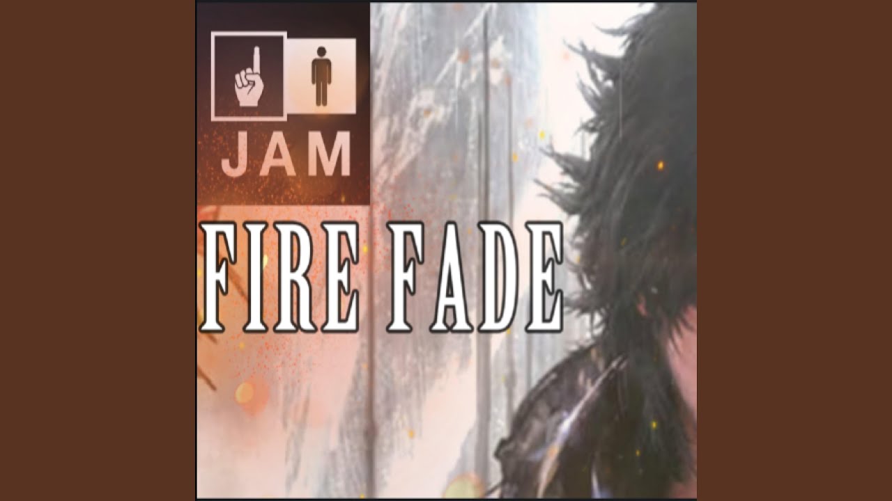 Fire Fade