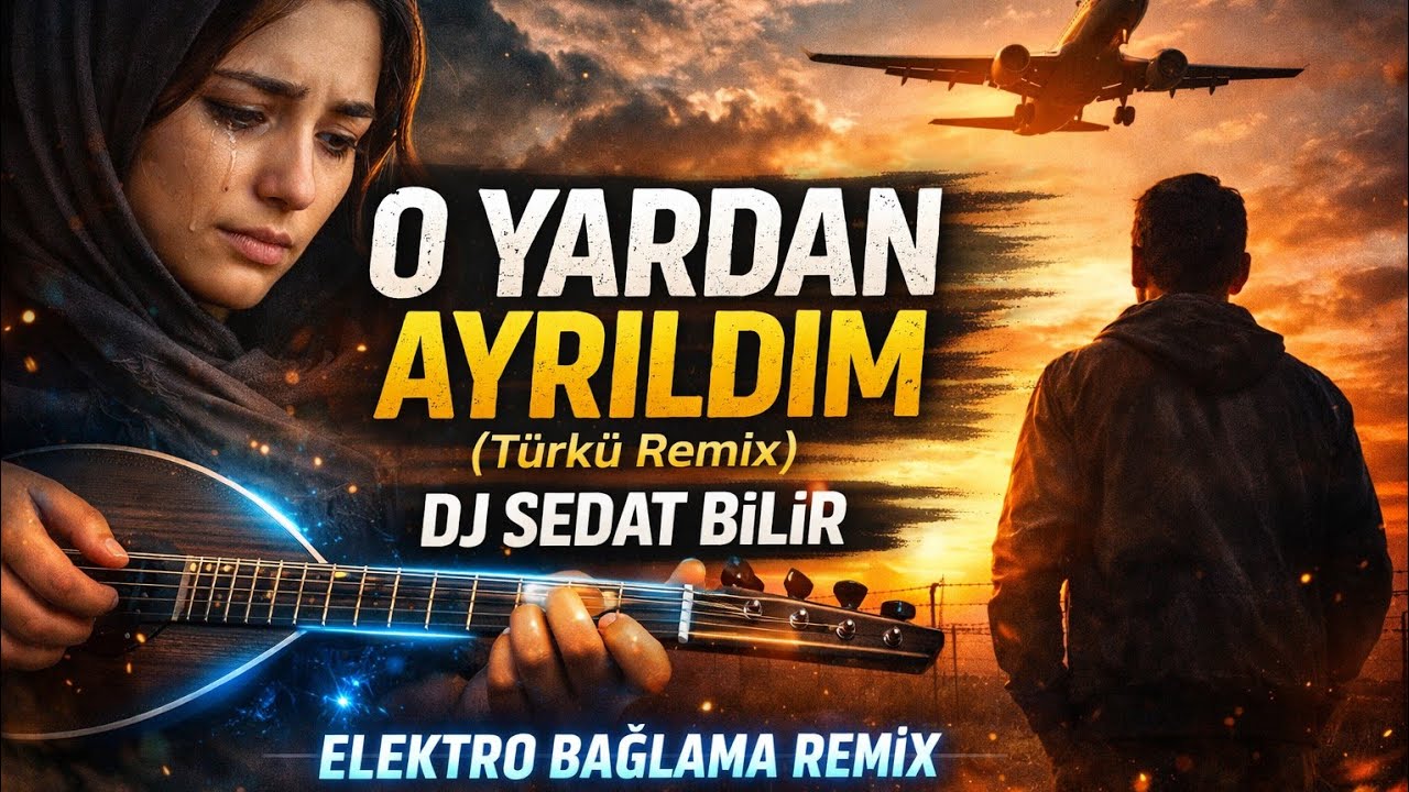 O Yardan Ayrıldım (Türkü Remix) DJ Sedat BİLİR | Elektro Bağlama Remix