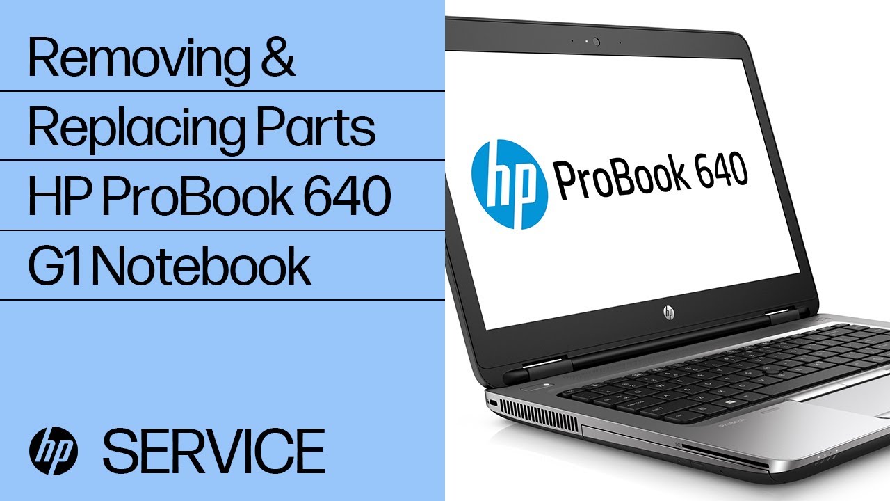 Removing & replacing parts for HP ProBook 640 G1 | HP Computer Service