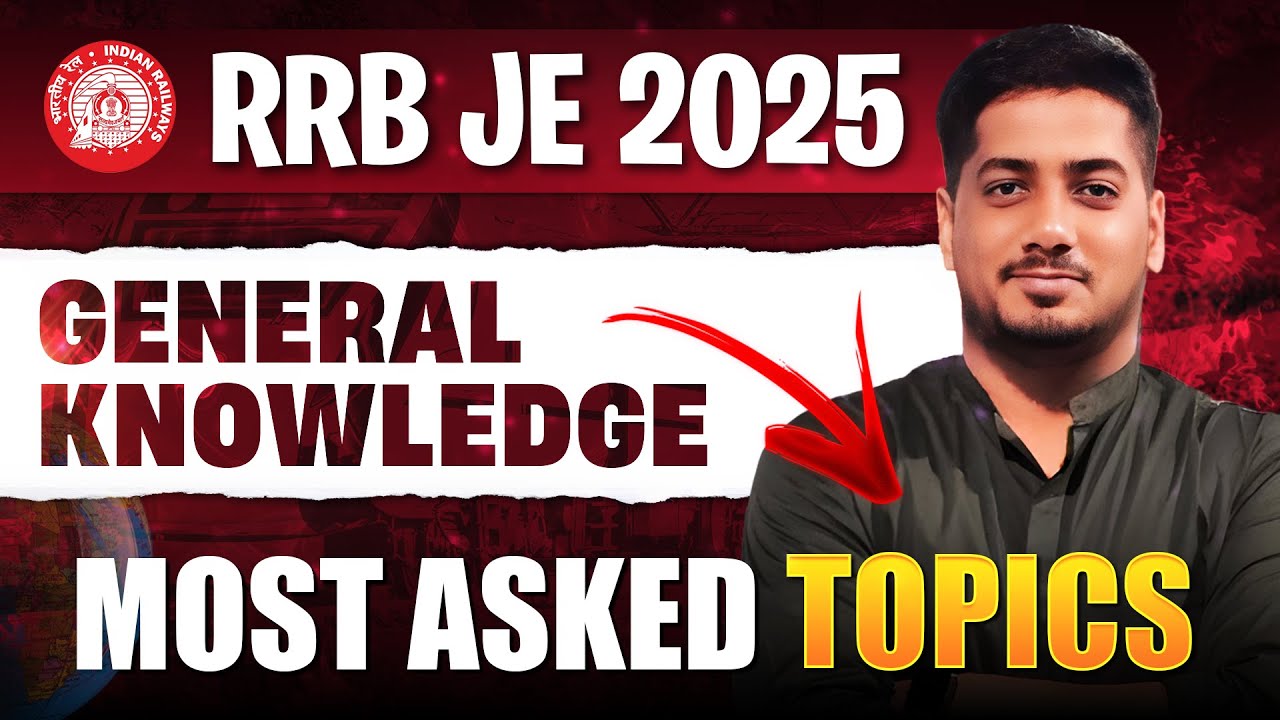 RRB JE 2025 GK Most Important Topics | RRB JE Strategy | RRB JE 2025 CBT 1 #rrb #rishabhsir #rrbje