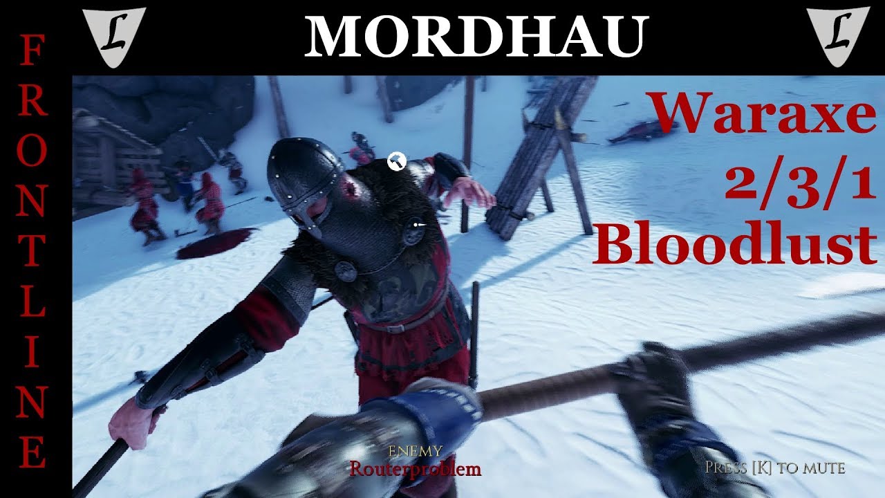 MORDHAU - Frontline || Waraxe + 2/3/1 + Bloodlust || #01