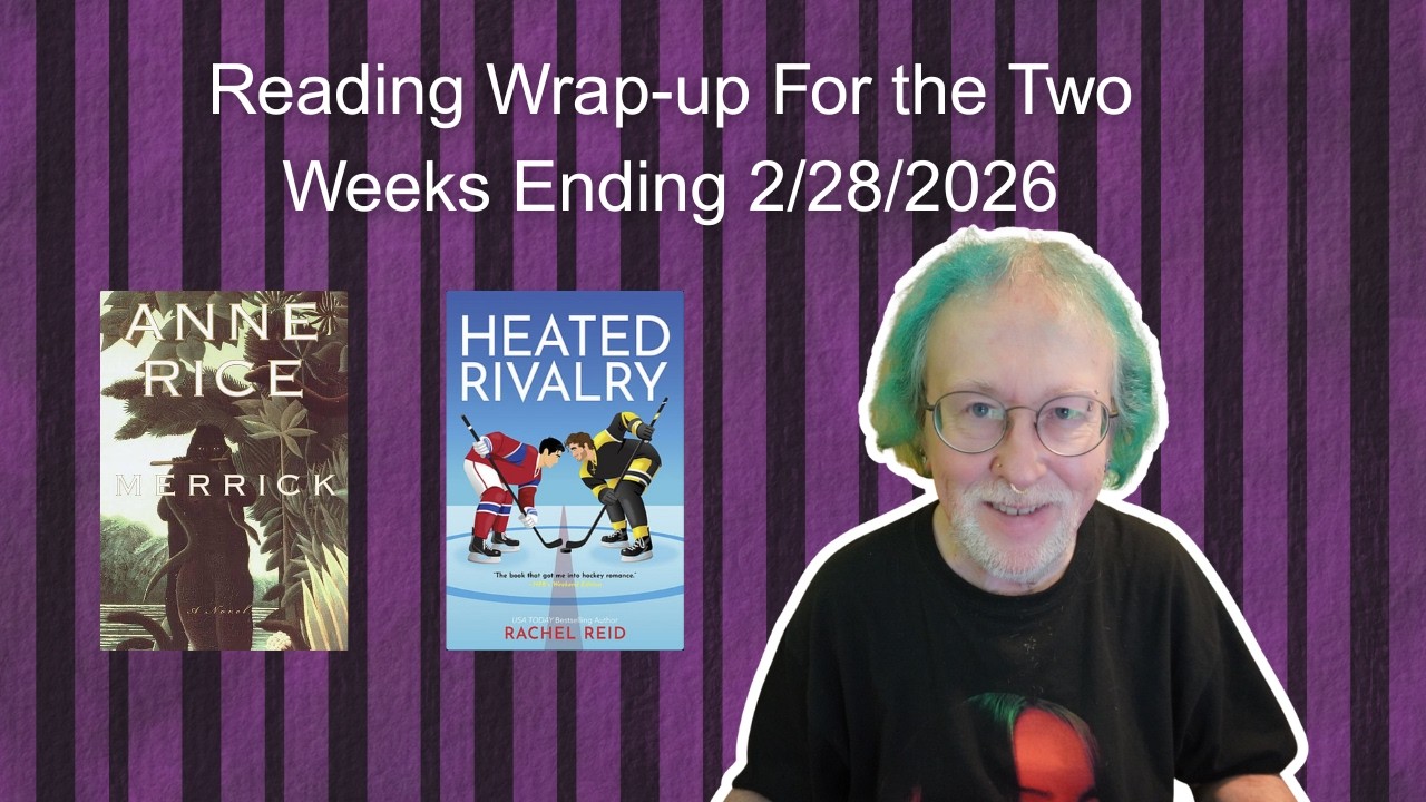 Reading Wrap-up For the Two Weeks Ending 2/28/2026
