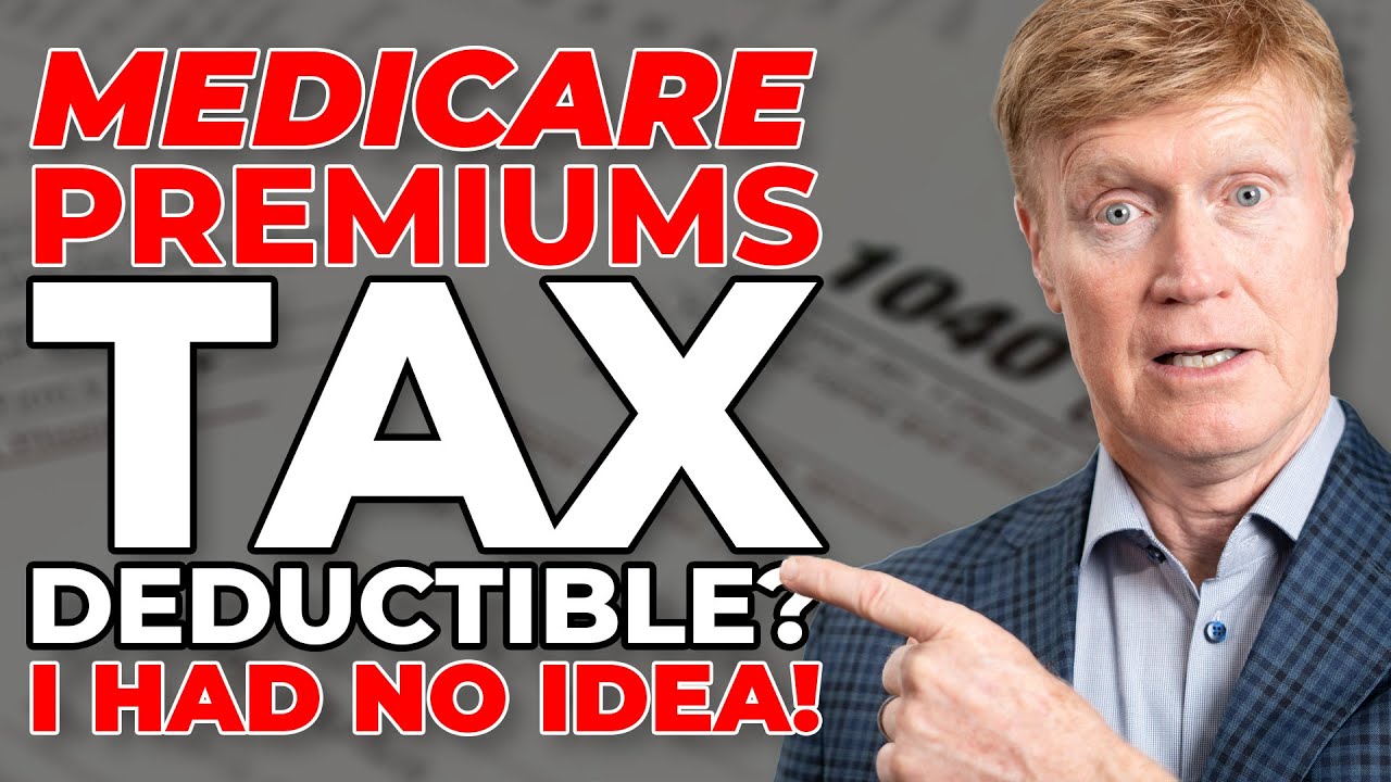 Are Medicare Premiums Tax Deductible in 2025? (I Didn&rsquo;t Even Know THIS!)🤯