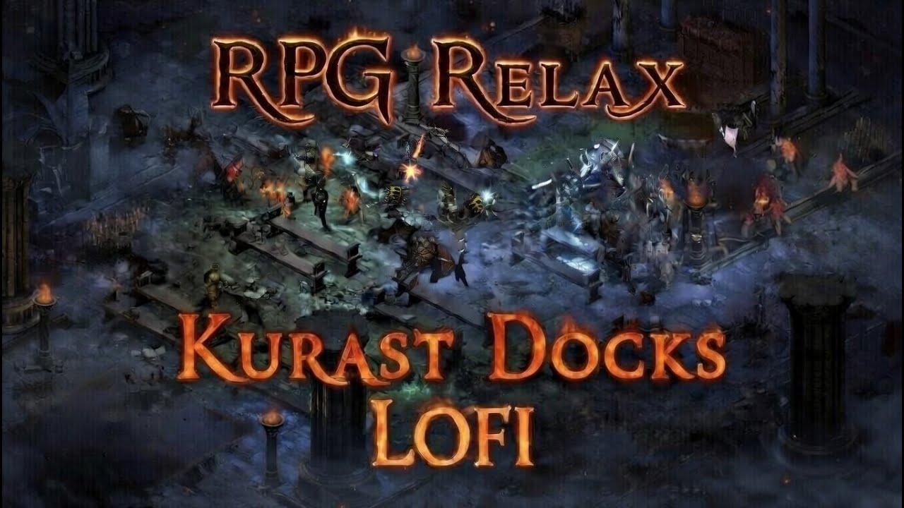 Kurast Docks but it's lofi hip hop 🌴💀 &ndash; 🌙 To Stay A While & Listen - Diablo 2 Chill Remix