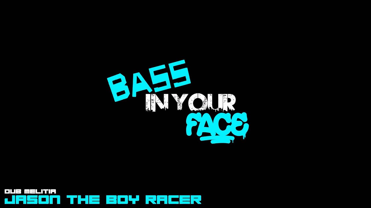 Dub Melitia - Jason The Boy Racer