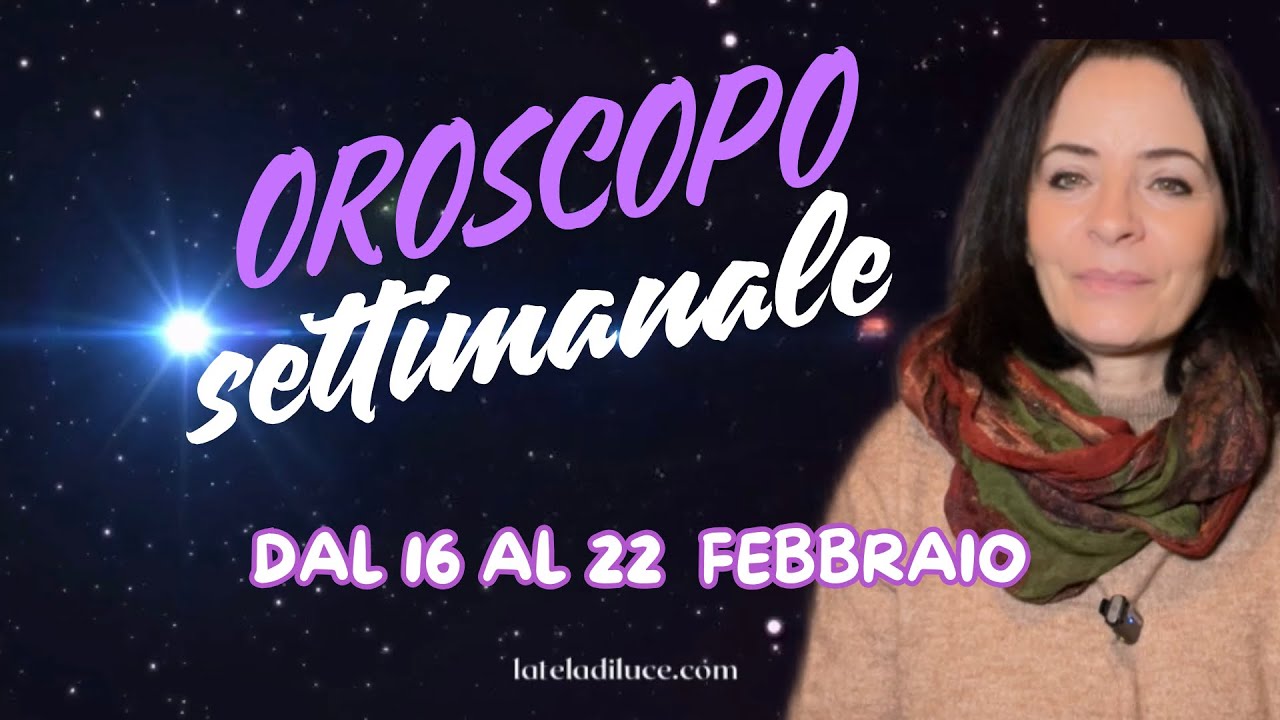 OROSCOPO settimanale - transiti ed energie (dal 16 al 22 febbraio)
