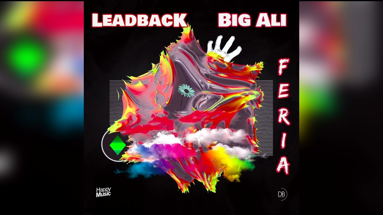 Leadback x Big Ali - Feria (Radio Edit)