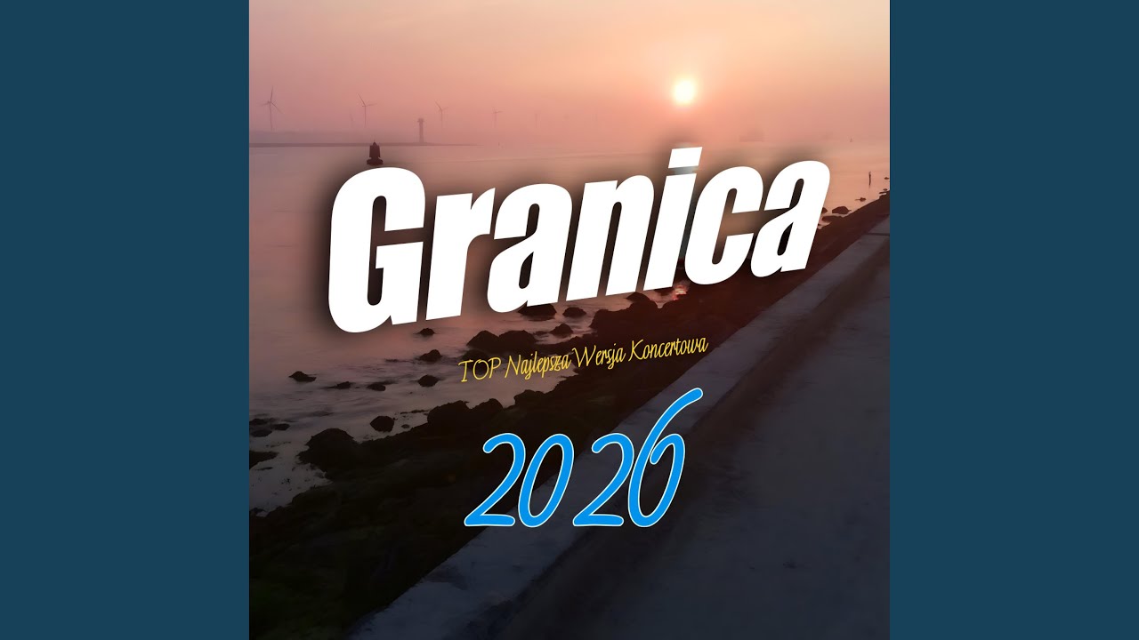 Teledysk Granica – TOP Najlepsza Wersja Koncertowa