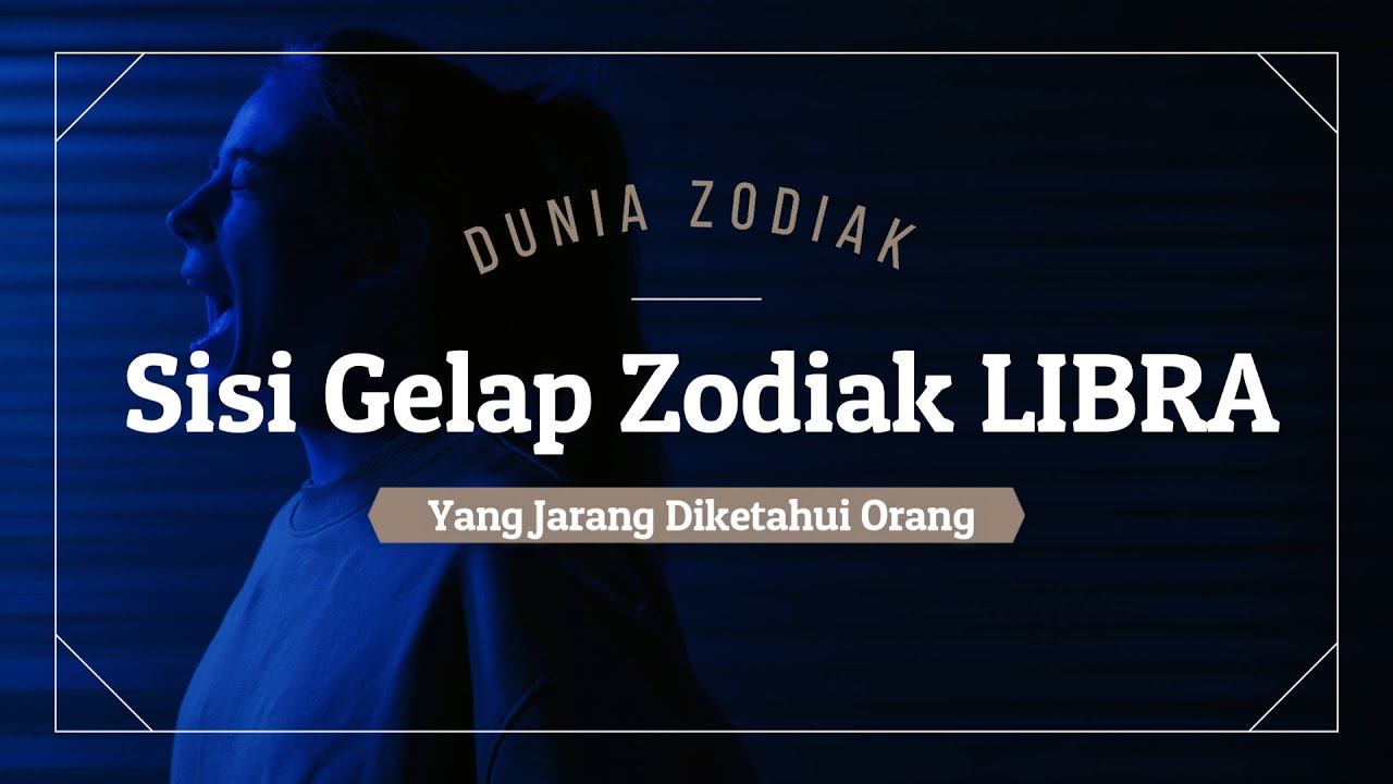 Sisi Gelap Zodiak LIBRA yang Jarang Diketahui Orang