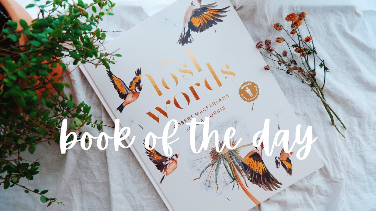 The Lost Words by Robert Macfarlane and Jackie Morris (flip through)