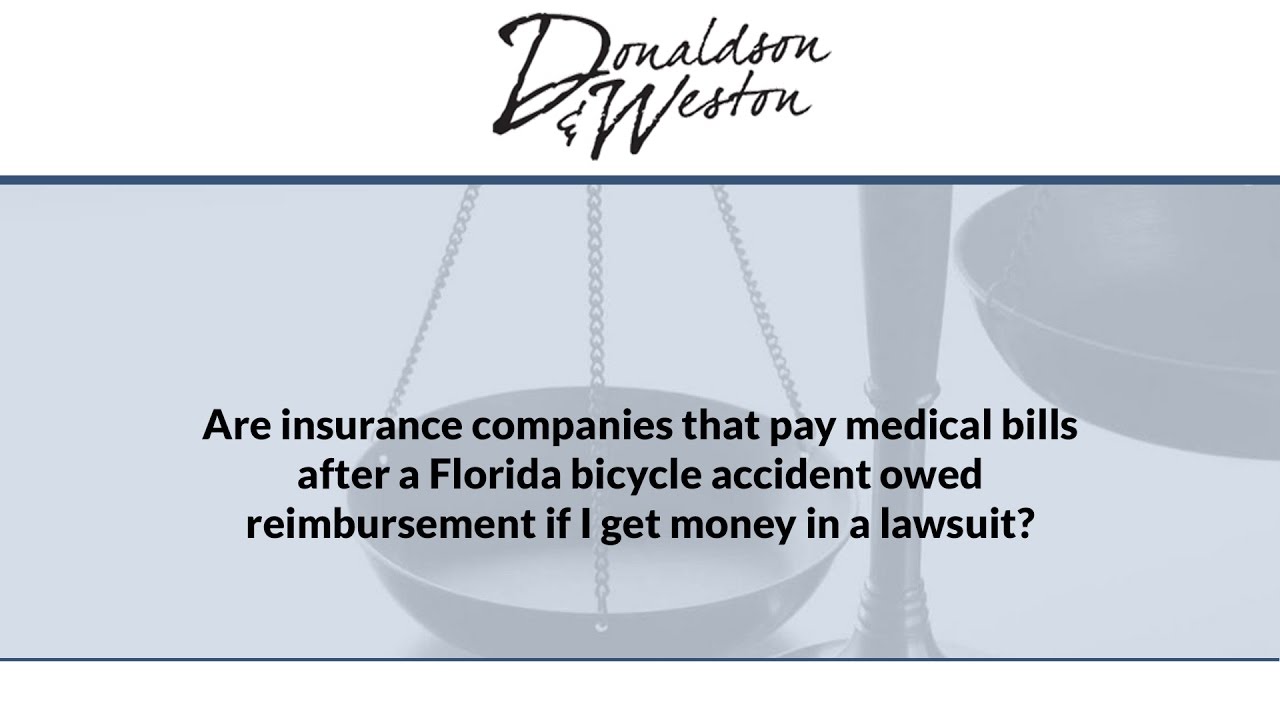 Are insurance companies that pay medical bills after a Florida bicycle accident owed...