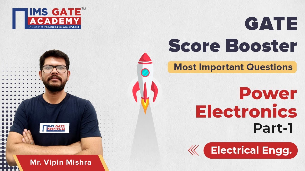 Power Electronics - 1 for GATE 2023 | GATE Score Booster by Vipin Mishra