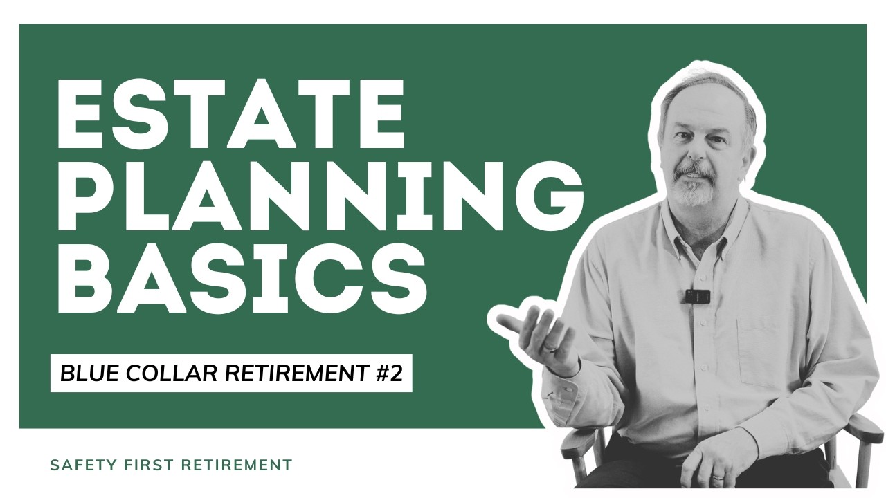 The Truth About Estate Planning for Retirement | Blue Collar Retirement #2