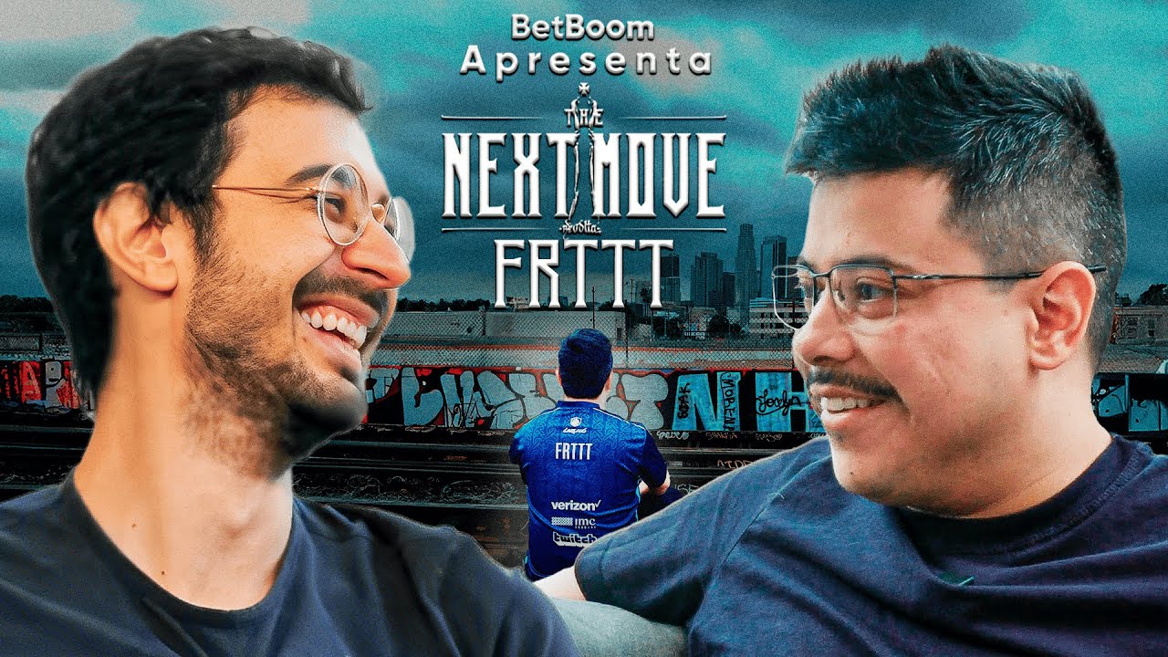 FRTTT - Humanidade, Mundo Real e Dedicação  - The Next Move by BetBoom - 2º Temporada