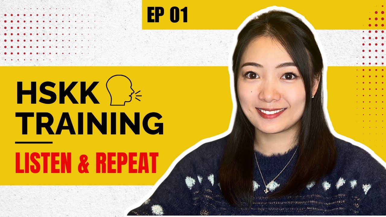 HSKK Exam Must-Watch: Perfect Your Speaking with Listen & Repeat!
