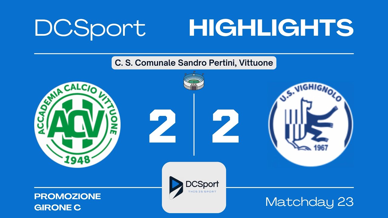 ACCADEMIA VITTUONE-VIGHIGNOLO 2-2 | 23 Giornata | Promozione | Girone C 