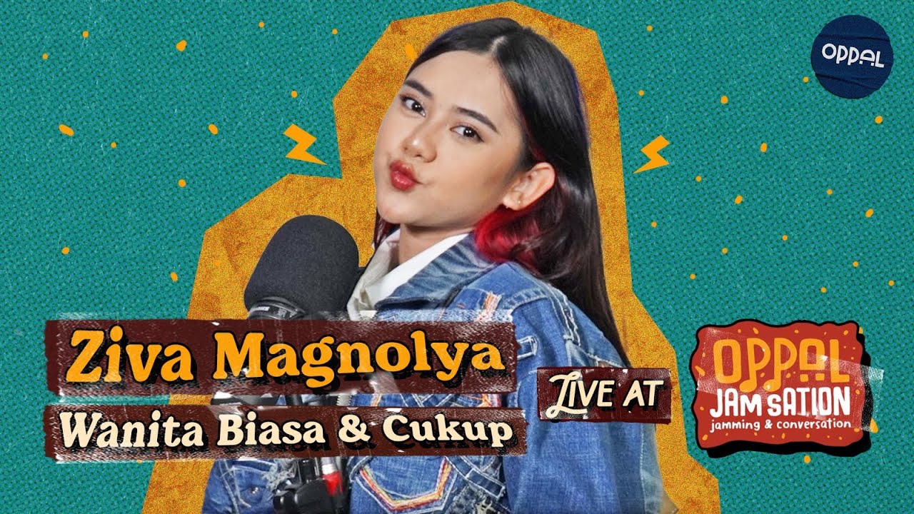 Ziva Magnolya - Wanita Biasa & Cukup live Oppal #JamSation
