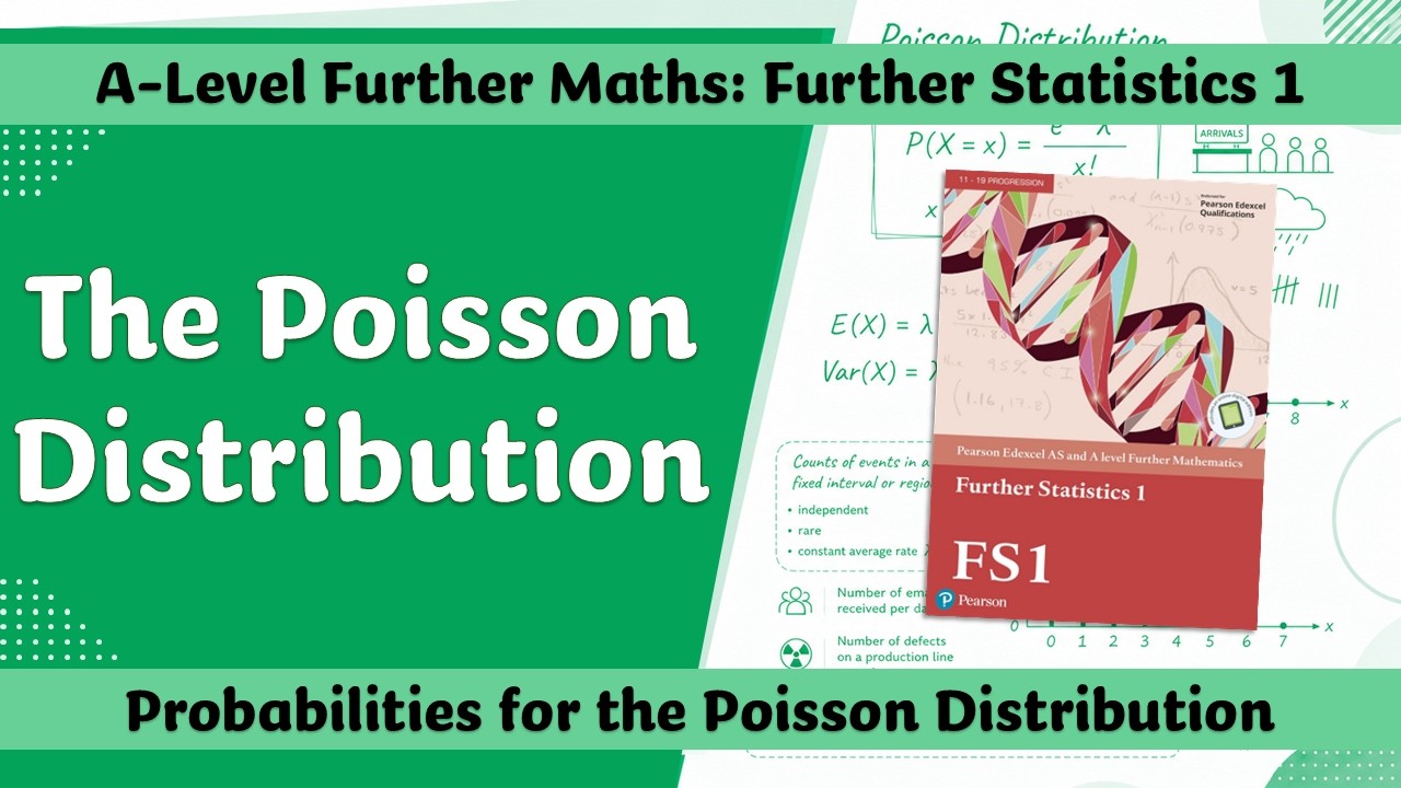 A Level Further Maths | Further Stats 1 | Probabilities for the Poisson Distribution