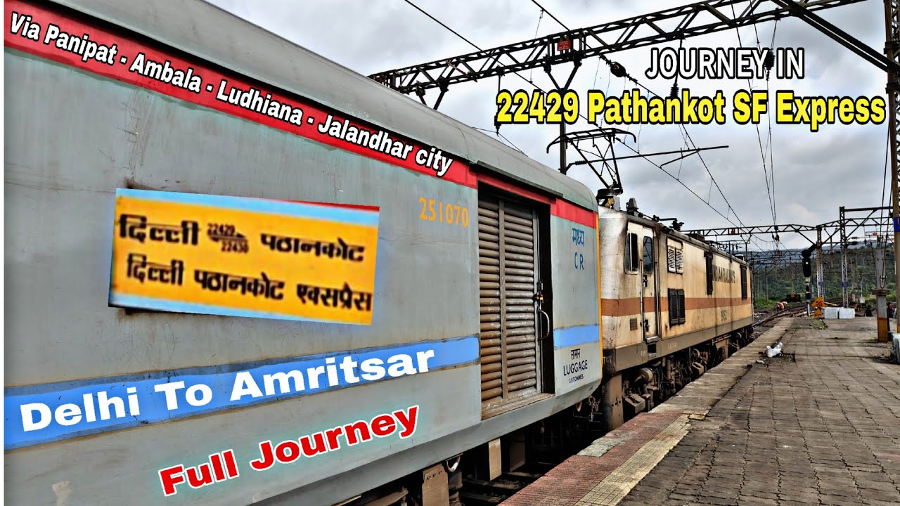 22429 Pathankot Express Full Journey || Delhi To Amritsar Best train for Amritsar 🥰