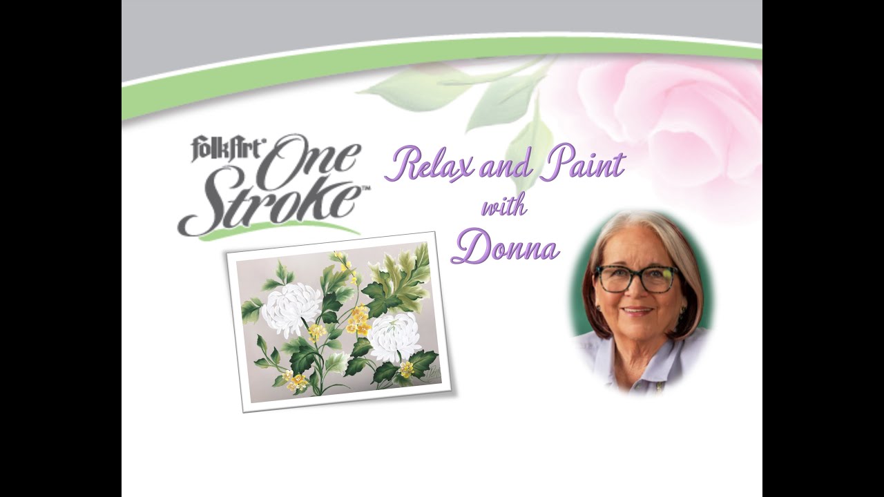 Learn to Paint One Stroke - Relax & Paint With Donna:  White Mums | Donna Dewberry 2024