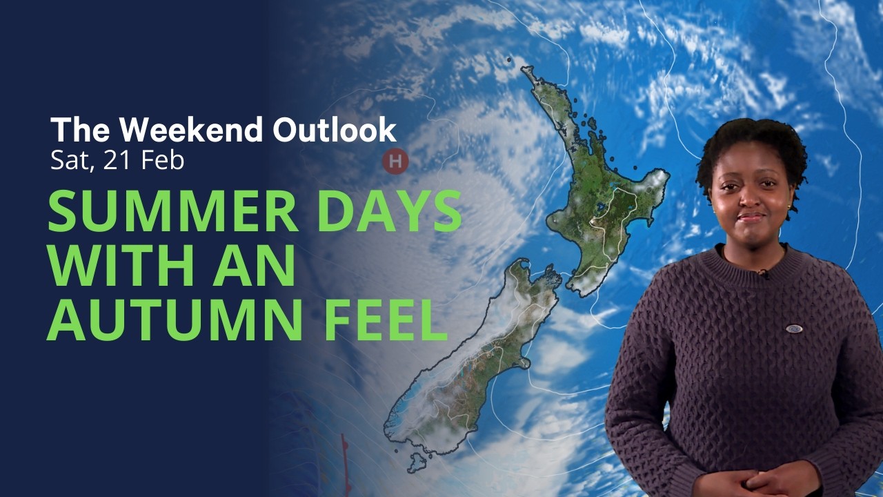 Summer Days with an Autumn Feel - Weekend Outlook Saturday 21 February
