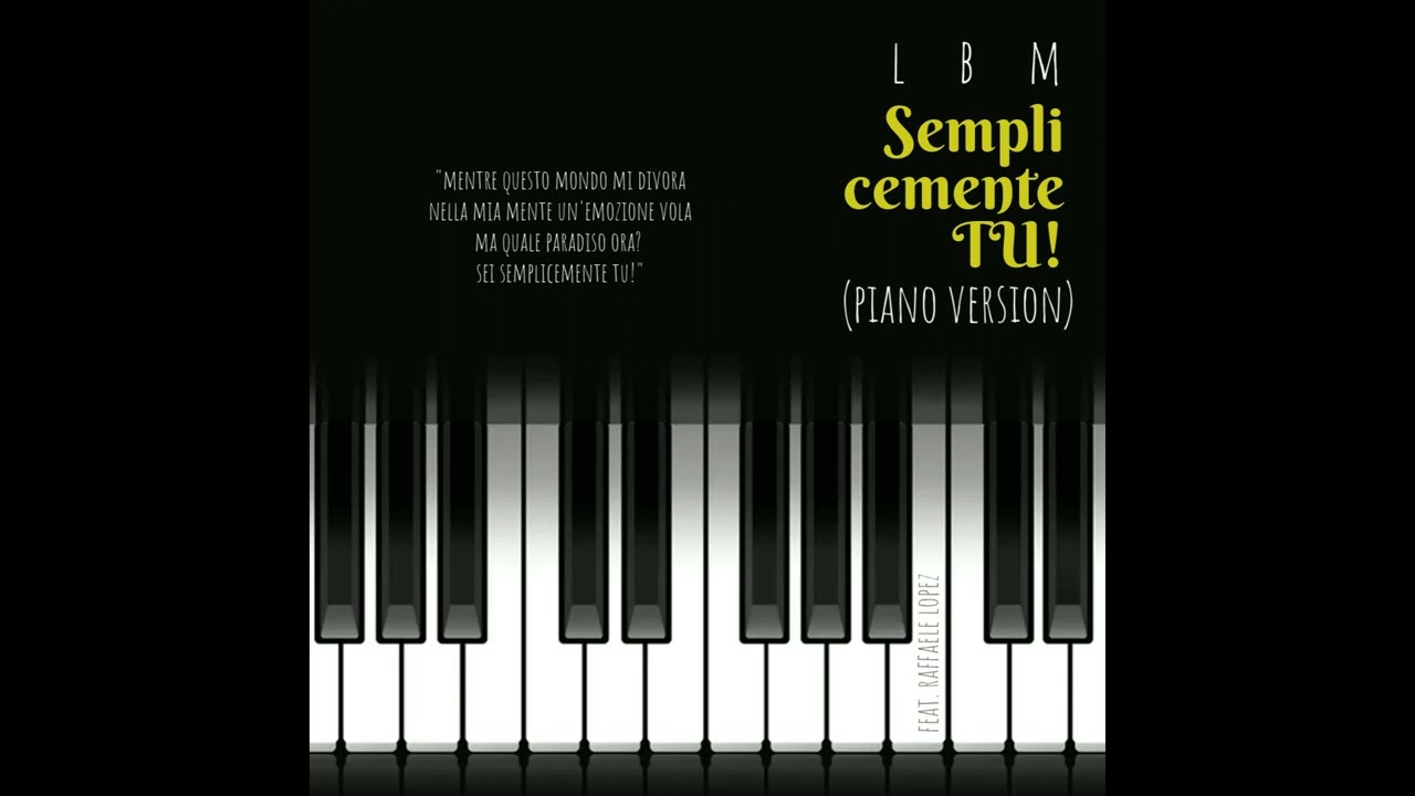 Luca Blues Man - Semplicemente tu! (PIANO VERSION) - Feat. Raffaele Lopez
