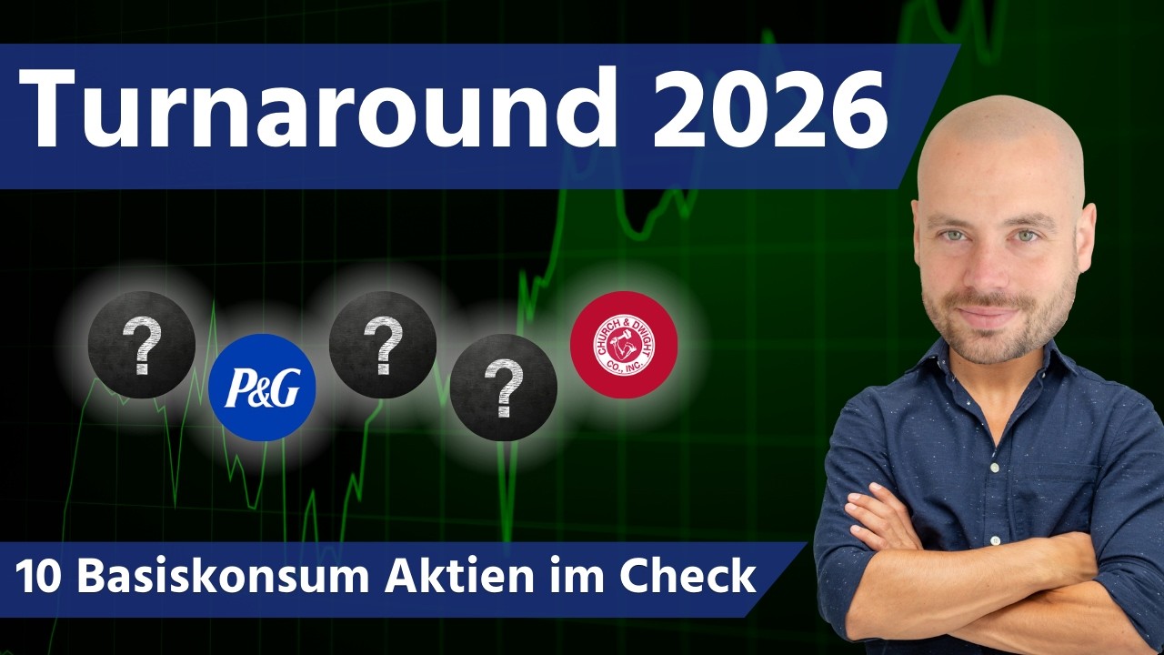 Turnaround 2026 - 10 Basiskonsum Aktien im Check