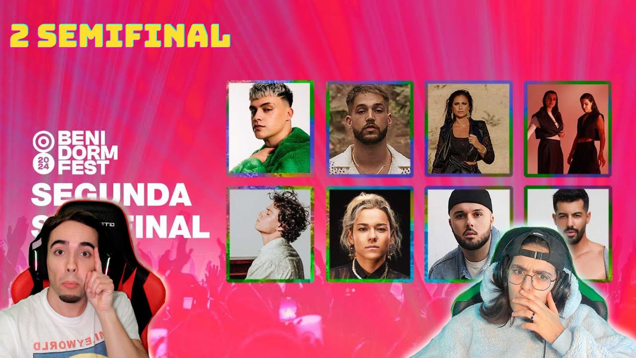 REACCIÓN a la SEGUNDA SEMIFINAL del BENIDORM FEST 2024 - Yas & Àlex