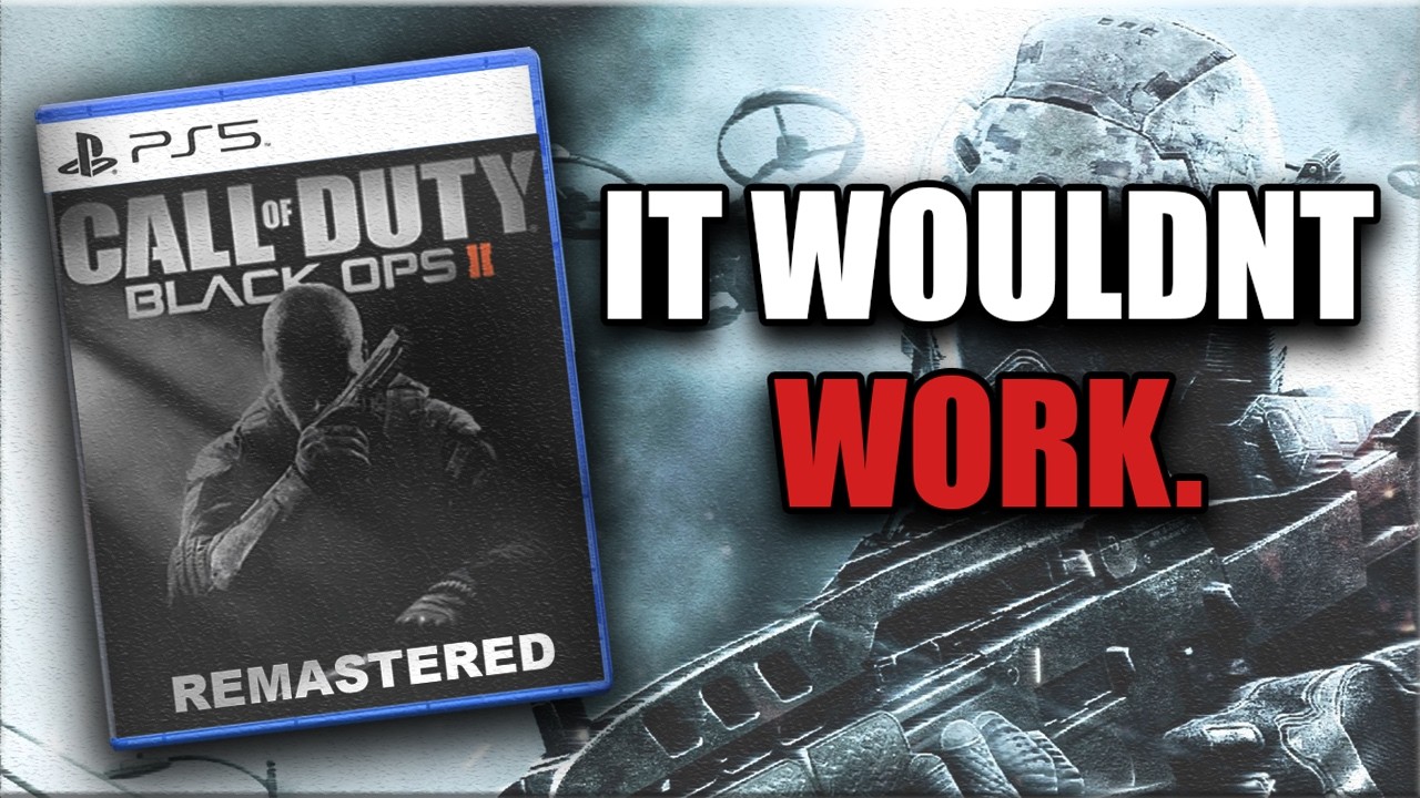 A Black Ops 2 Remaster Wouldn't Work