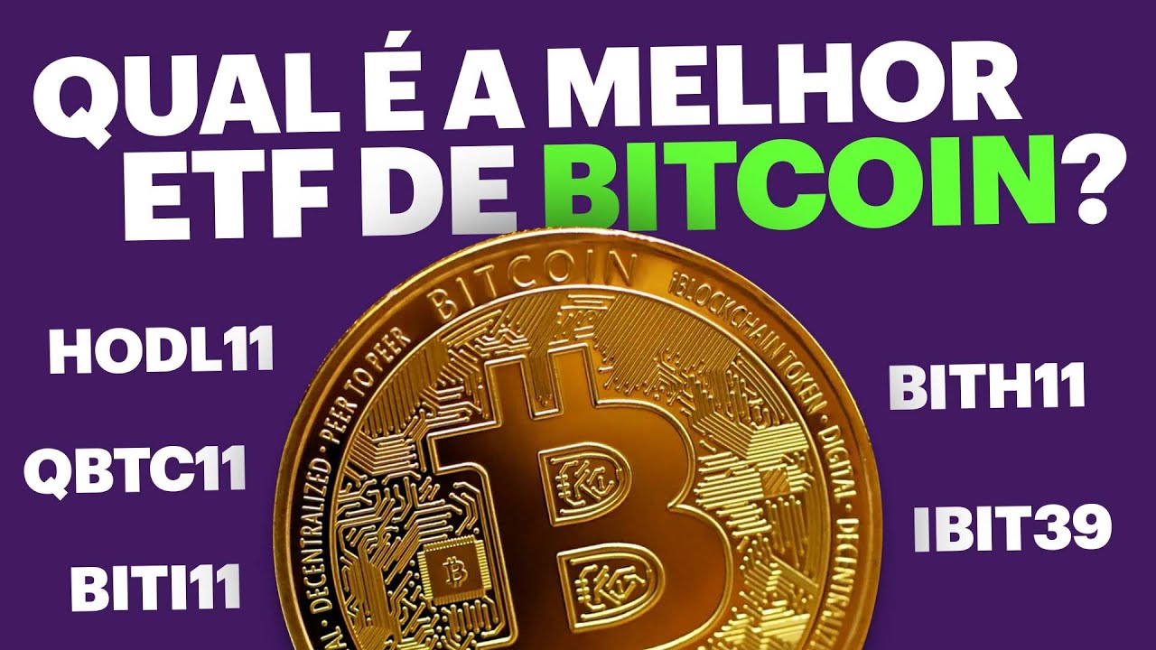 QUAL O MELHOR ETF DE BITCOIN DO BRASIL? QBTC11 BITH11 BITI11 IBIT39 HODL11