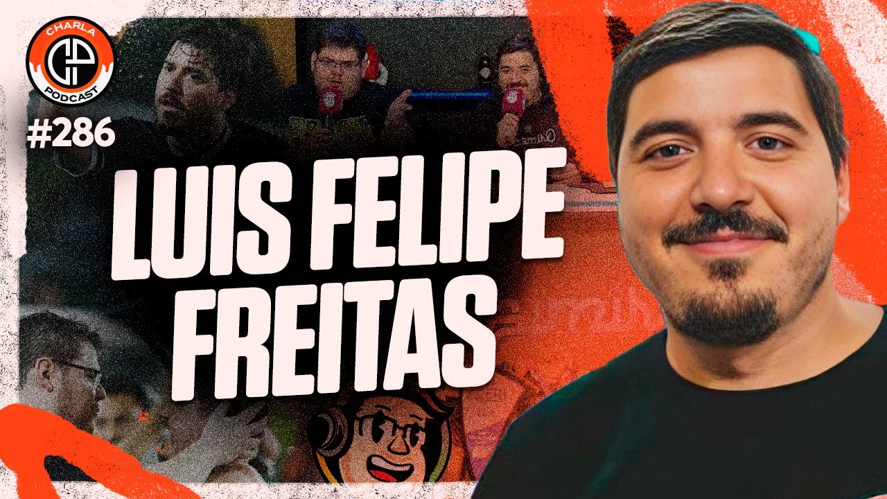 CHARLA #286 - Luis Felipe Freitas [Narrador da Cazé TV]